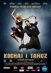 Люби и танцуй / Kochaj i tancz 2009