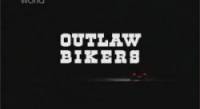Байкеры: вне закона / Outlaw Bikers 2009