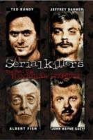 Серийные убийцы: Реальные Ганнибалы Лектеры / Serial Killers: The Real Life Hannibal Lecters 2001