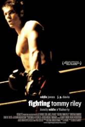 Бой Томми Райли / Fighting Tommy Riley 2005