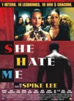 Она ненавидит меня / She Hate Me 2004