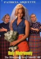 Святые узы брака / Holy Matrimony 1994