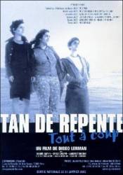 Так внезапно / Tan de repente 2002