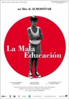 Дурное воспитание / La mala educación 2004