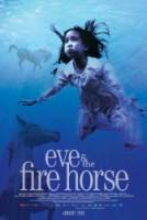 Ева и Огненный Конь / Eve and the Fire Horse 2005