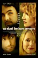 Мы здесь больше не живем / We Don't Live Here Anymore 2004