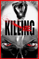 Убийство Ариэль / Killing Ariel 2008
