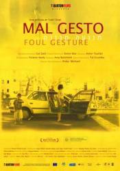 Грязный выпад /Неприличный жест / Foul Gesture 2006
