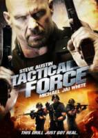 Тактическая сила / Tactical Force 2011