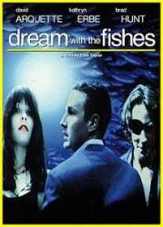 Повелитель рыб / Dream with the Fishes 1997