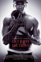 Разбогатей или сдохни / Get Rich or Die Tryin' 2005