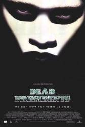 Мертвые президенты / Dead Presidents 1995