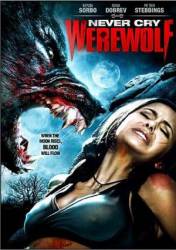 Оборотень / Охота на вервольфа / Never Cry Werewolf 2008