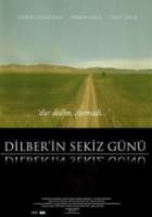 Восемь дней Дилбер / Dilber'in sekiz günü 2008