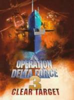 Операция отряда Дельта 3 / Operation Delta Force 3: Clear Target 1999