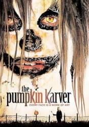 Тыкворез / The Pumpkin Karver 2006