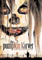 Тыкворез / The Pumpkin Karver 2006