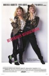 Отчаянно ищу Сьюзэн / Desperately Seeking Susan 1985