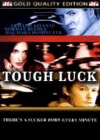 Дикая удача / Tough Luck 2003