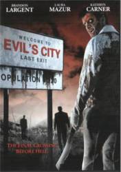 Город зла / Evil's City 2005