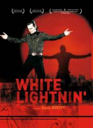 Просветления Уайта / White Lightnin' 2009