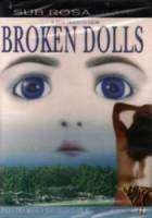 Сломанные куклы / Broken Dolls 1999