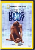 Внутри живого тела / National Geographic:Inside the Living Body 2007