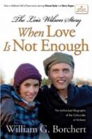 Когда любви недостаточно: История Лоис Уилсон / When Love Is Not Enough: The Lois Wilson Story 2010