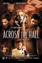 Напротив по коридору / Across the Hall 2009