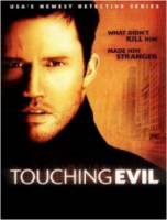 Прикосновение зла / Touching Evil 2004