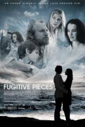 Осколки / Fugitive Pieces 2007