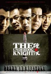 Проигравший рыцарь / Ying han / The Underdog Knight 2008
