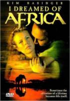 Я мечтала об Африке / I Dreamed of Africa 2000