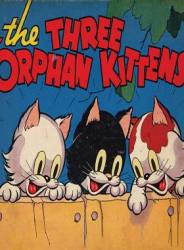 Три котенка беспризорника / Three Orphan Kittens 1935