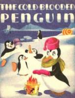 Хладнокровный пингвин / The Cold-Blooded Penguin 1945