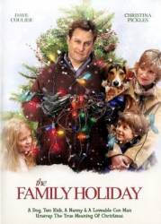 Наследство к Рождеству / Семейный праздник / The Family Holiday 2007