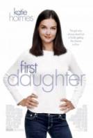 Первая дочка / First Daughter 2004