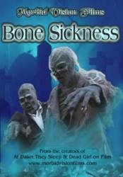 Трупный червь / Bone Sickness 2004
