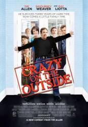 Сумасшедший на воле / Crazy on the Outside 2009