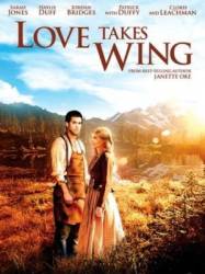 У любви есть крылья / Love Takes Wing 2009