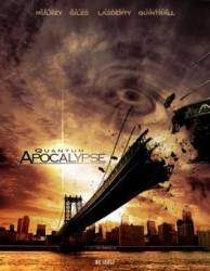 Хроника судного дня / Квантовый Апокалипсис / Quantum Apocalypse 2008