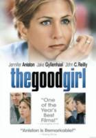 Хорошая девочка / The Good Girl 2002