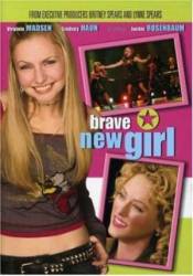 Смелая новая девушка / Brave New Girl 2004