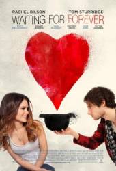 В ожидании вечности / Waiting for Forever 2010