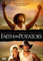 Глубокая вера / Faith Like Potatoes 2006