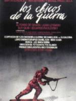 Дети войны / Los chicos de la guerra 1984