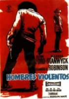 Жестокие люди / The Violent Men 1955