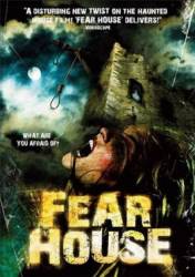 Дом страха / Fear House 2008
