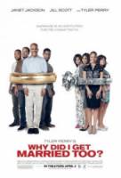 Зачем мы женимся снова? / Why Did I Get Married Too? 2010