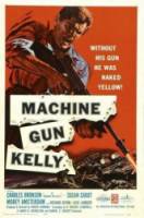 Пулеметчик Келли / Machine-Gun Kelly 1958